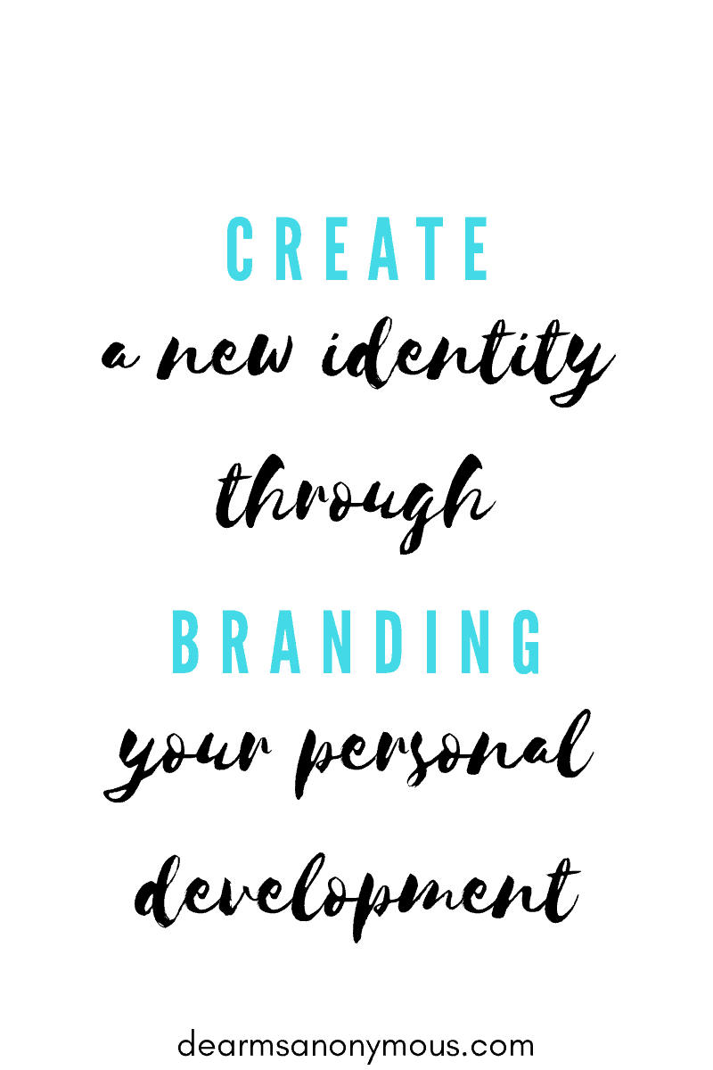 Create a new identity through branding your personal development