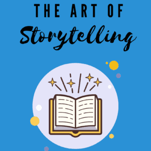 The Art of Storytelling